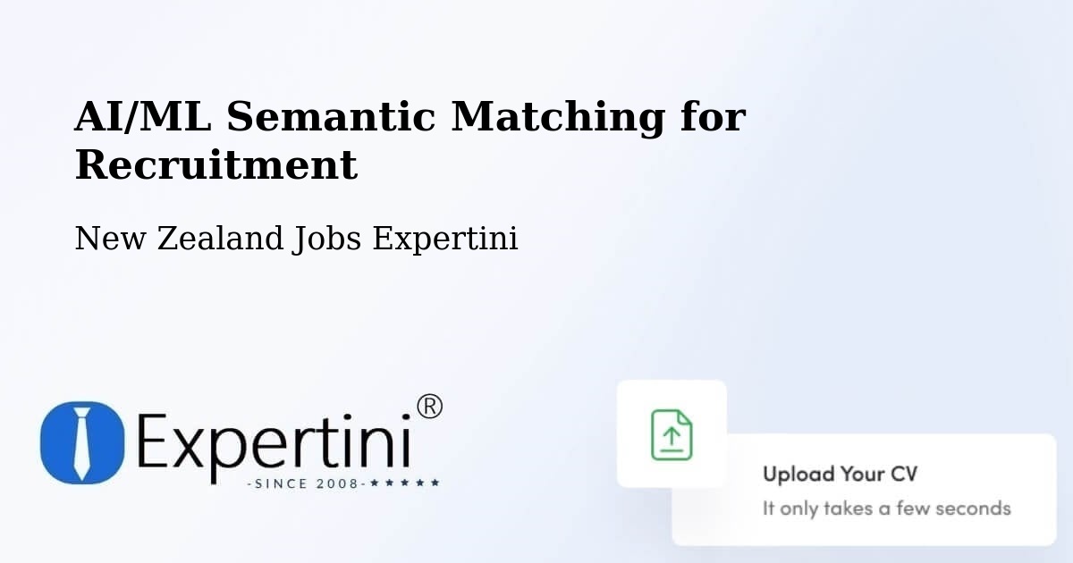 AI/ML Semantic Matching for Recruitment - New Zealand Jobs Expertini